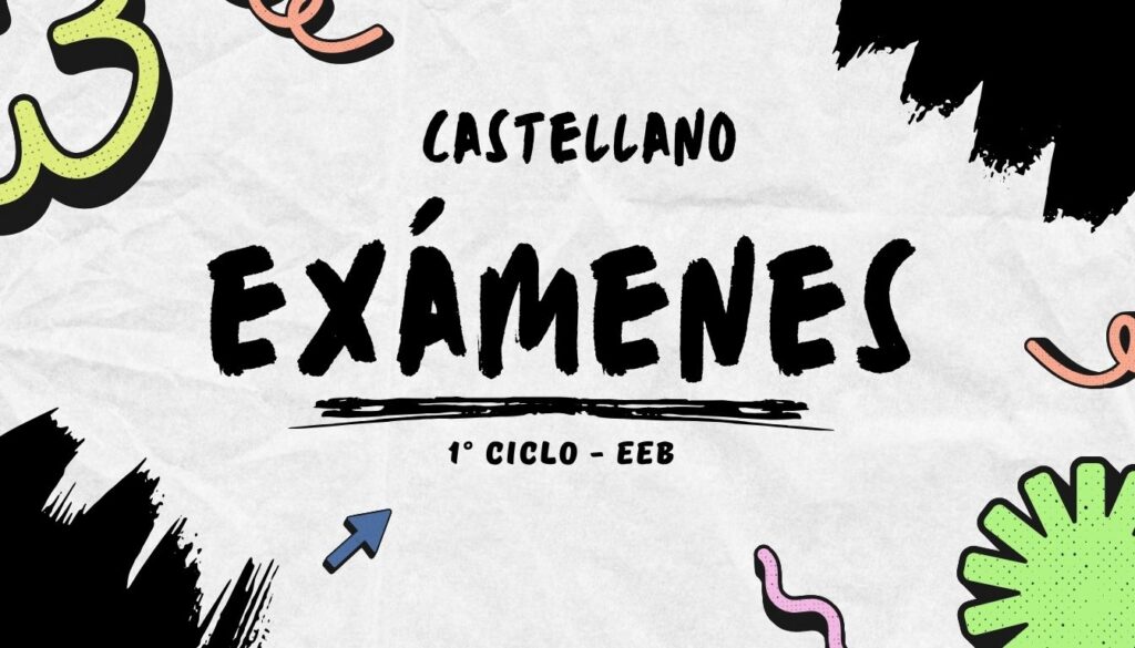 exámenes castellano 1° ciclo
